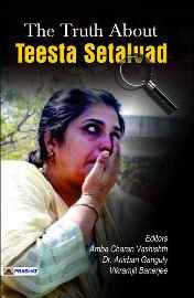 The Truth About Teesta Setalvad