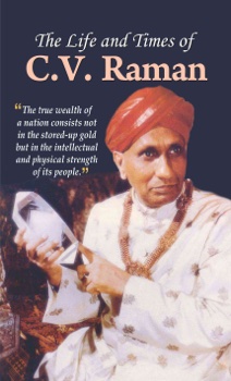 The Life and Times of C.V. Raman