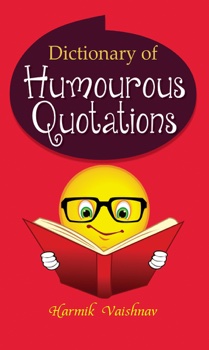 Dictionary of Humourous Quotations