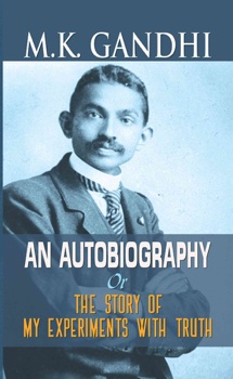 M.K. Gandhi an Autobiography