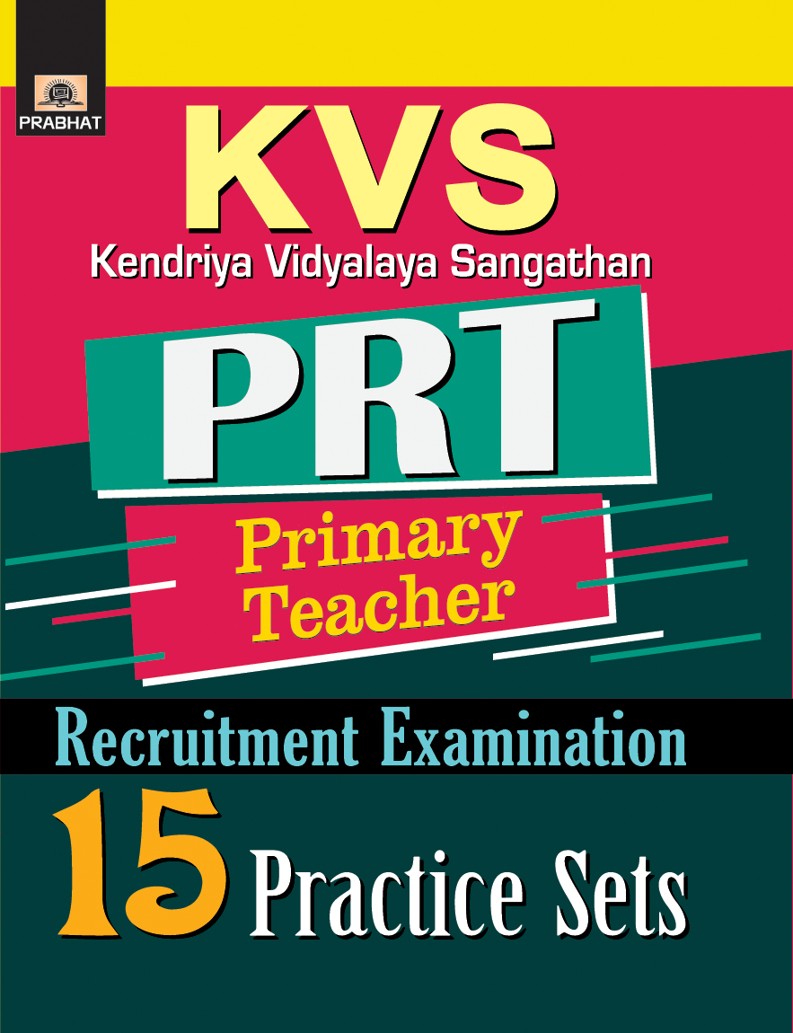 KVS PRT (Primary Teacher)  Recruitment Examination 15 Practice Sets (PB)