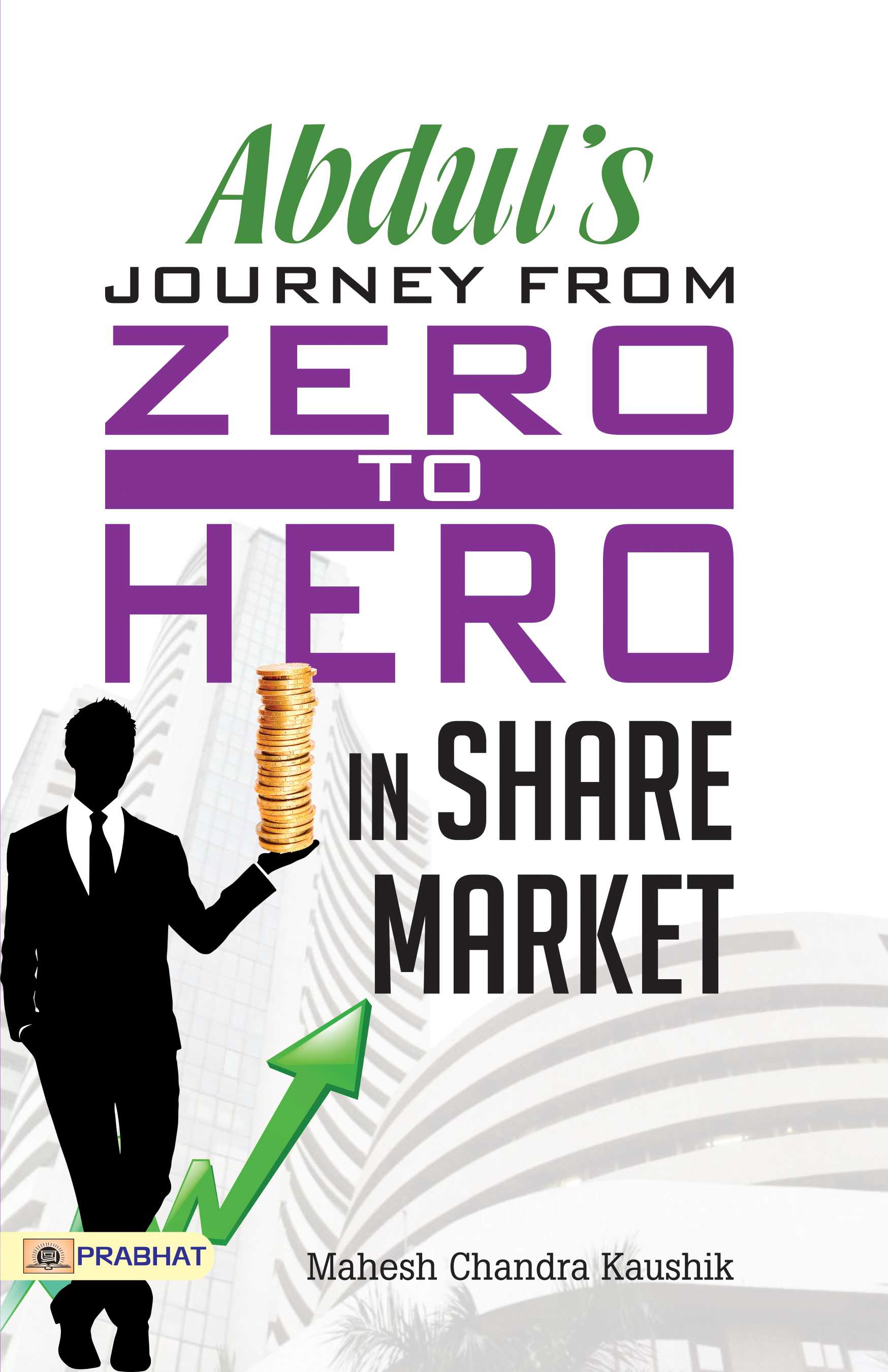 Abdul Journey from Zero to Hero  in the Share Market (PB)