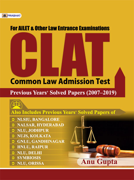 CLAT PREVIOUS YEARS SOLVED PAPERS (2007â€“2019)(PB)