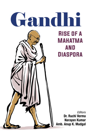 Gandhi : Rise of a Mahatma and Diaspora