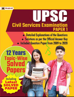 UPSC CIVIL SERVICES Preliminary Exam-2021 12 years Topic-Wise Solved Papers 2009–2020 General Studies & CSAT Paper-I & II