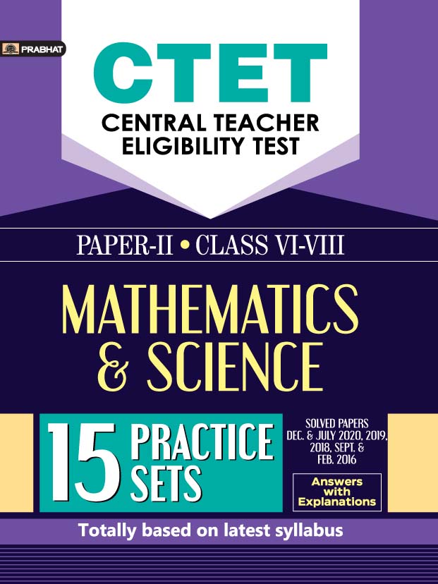 CTET Paper 2 Mathematics & Science  15 Practice Sets for Class 6 to 8 Exams (English)