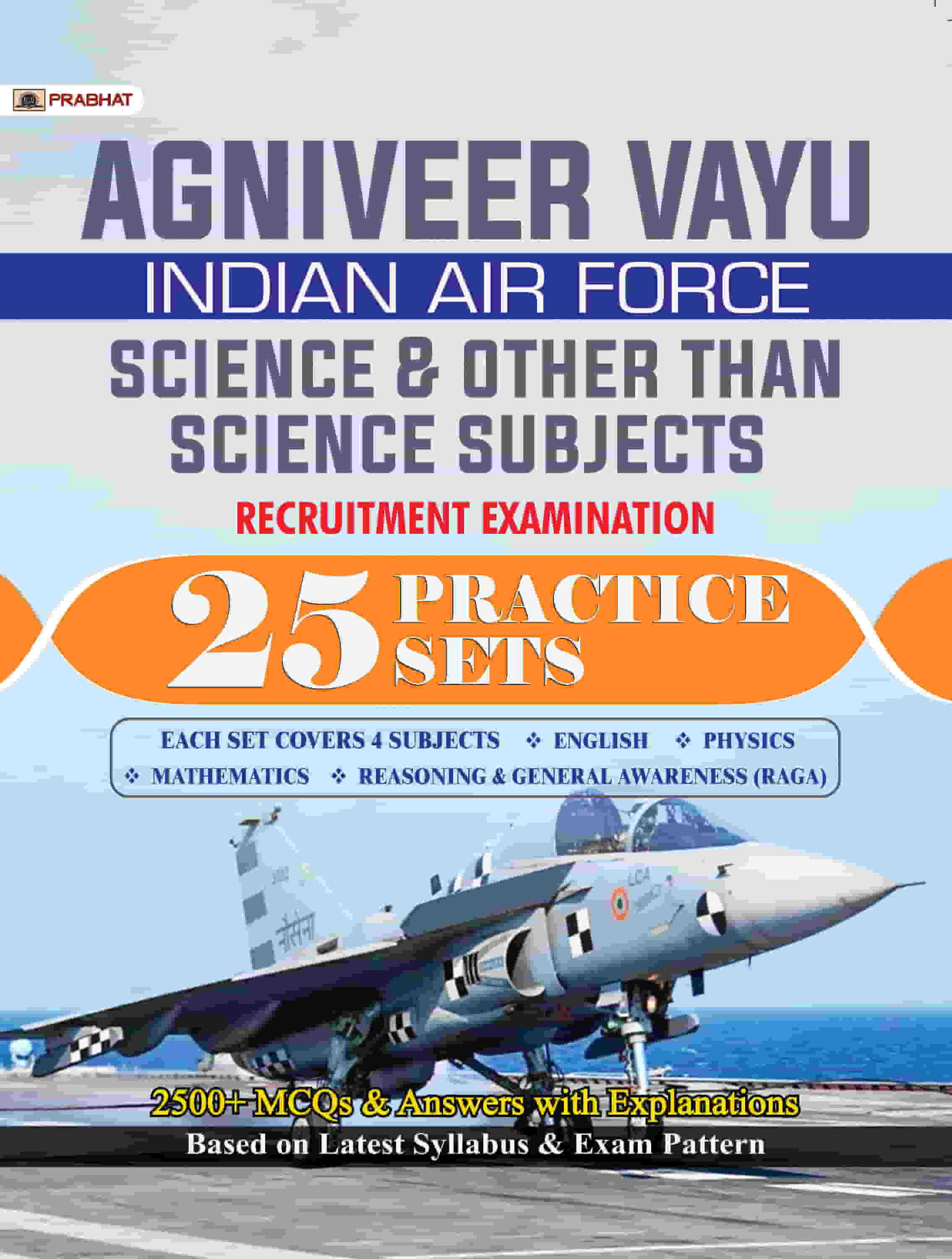 Agniveer Vayu - Indian Air Force (Science and other than Science Subjects) 25 Practice Sets