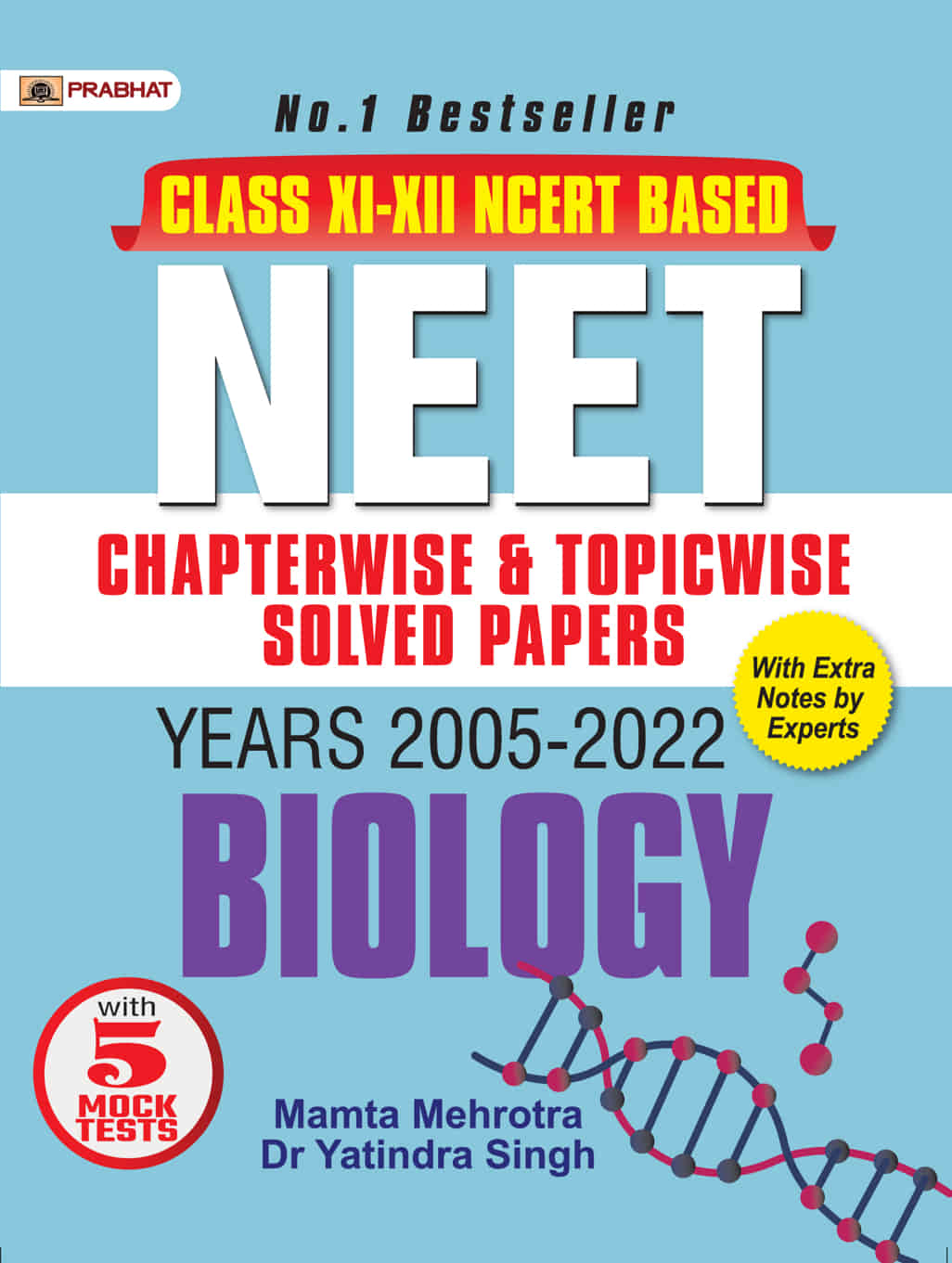 NEET Chapter-Wise & Topic-Wise Solved Papers: Biology (2005-2022) with 5 Mock Test