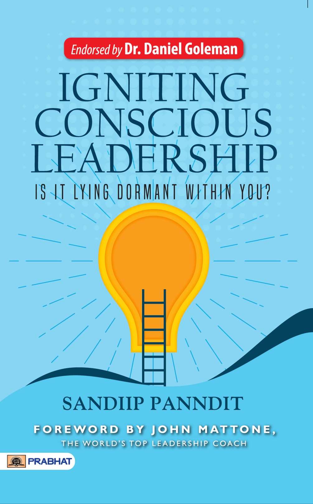 Igniting Conscious Leadership (Is it Lying Dormant Within You?)