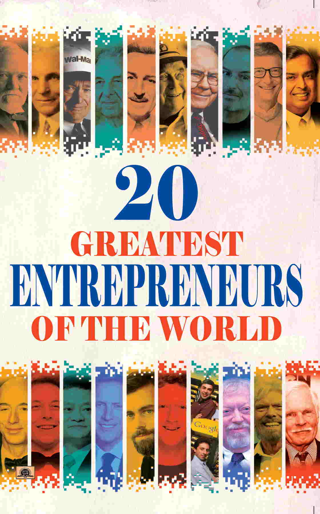 20 Greatest Entrepreneurs of The World