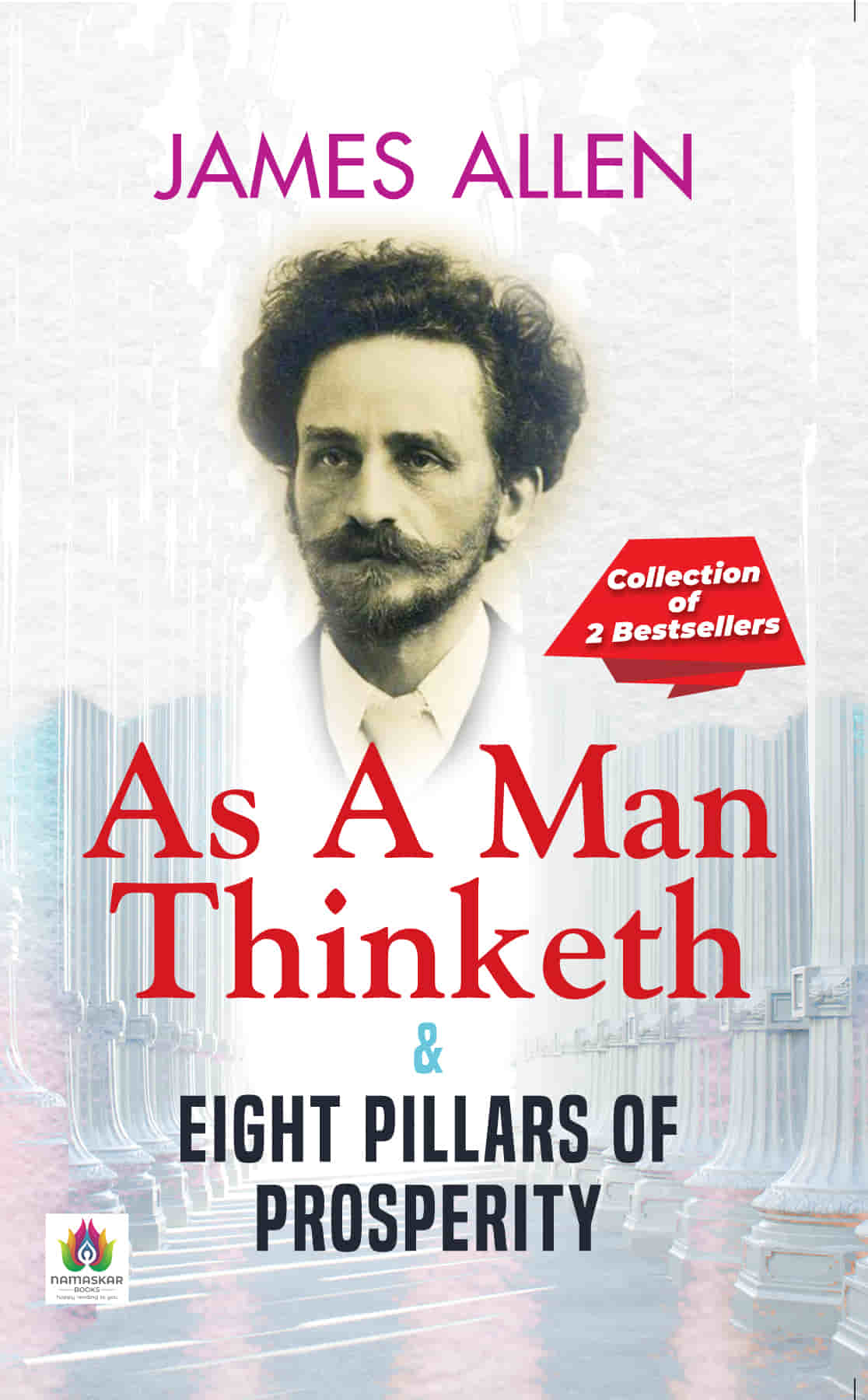 As A Man Thinketh & Eight Pillars of Prosperity