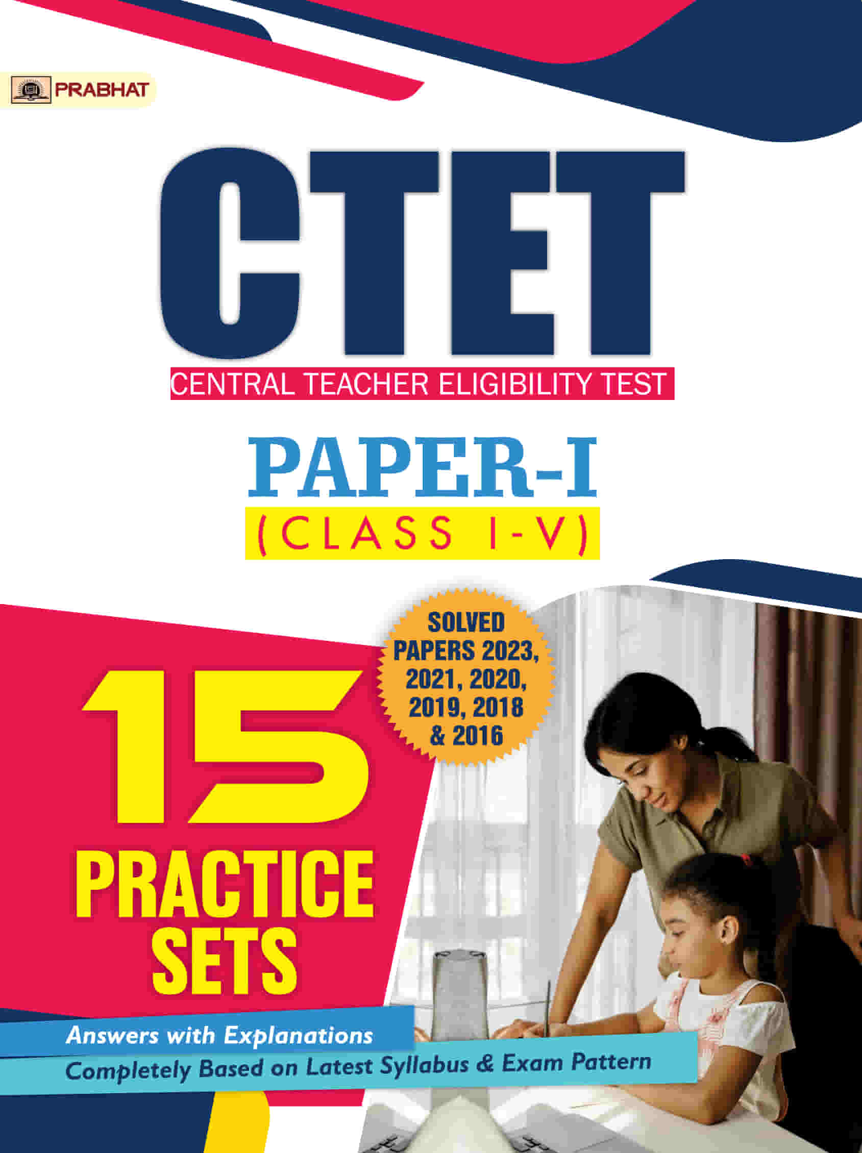 CTET Central Teacher Eligibility Test Paper-1 (Class: 1-5) 15 Practice Sets 