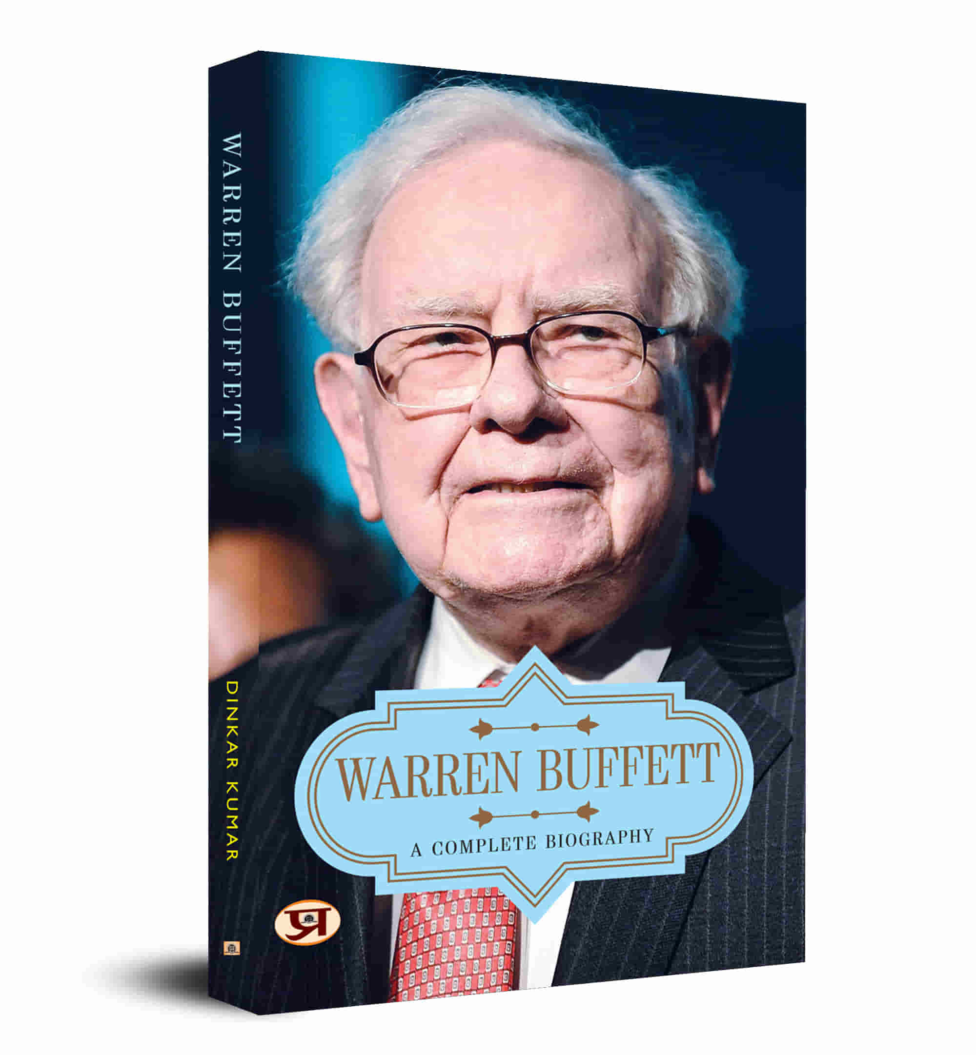 Warren Buffett: A Complete Biography