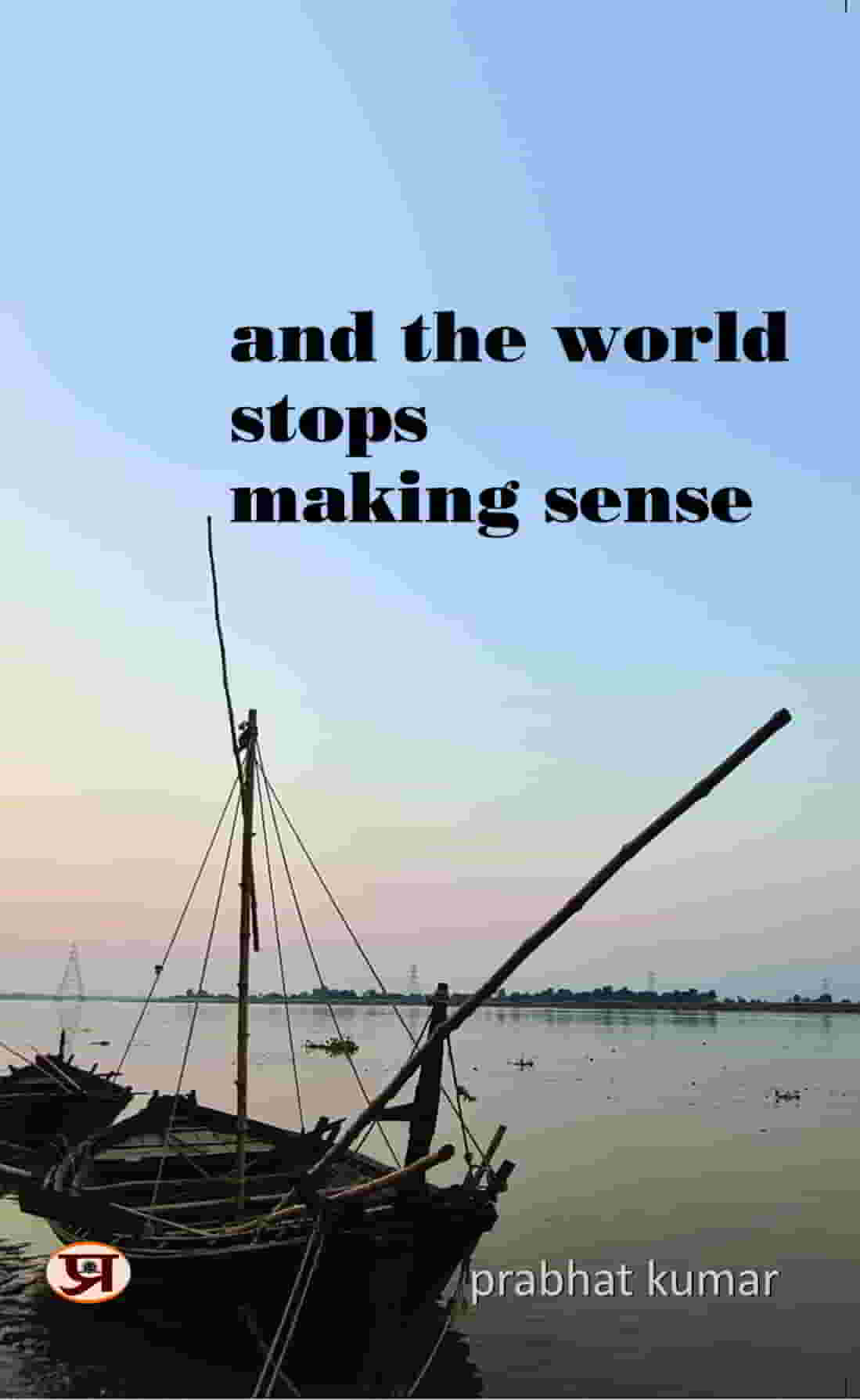 And the World Stops Making Sense