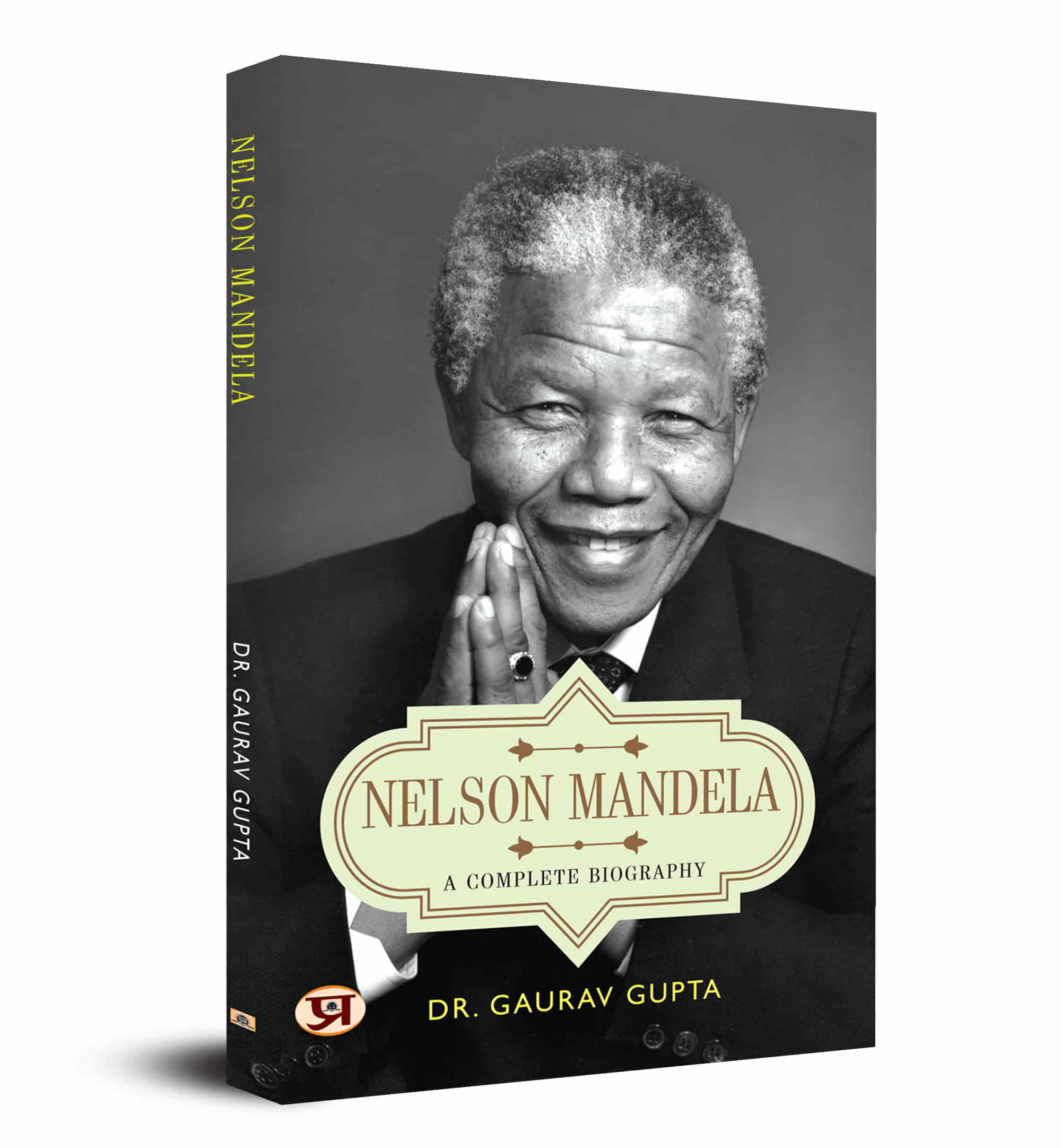 Nelson Mandela: A Complete Biography