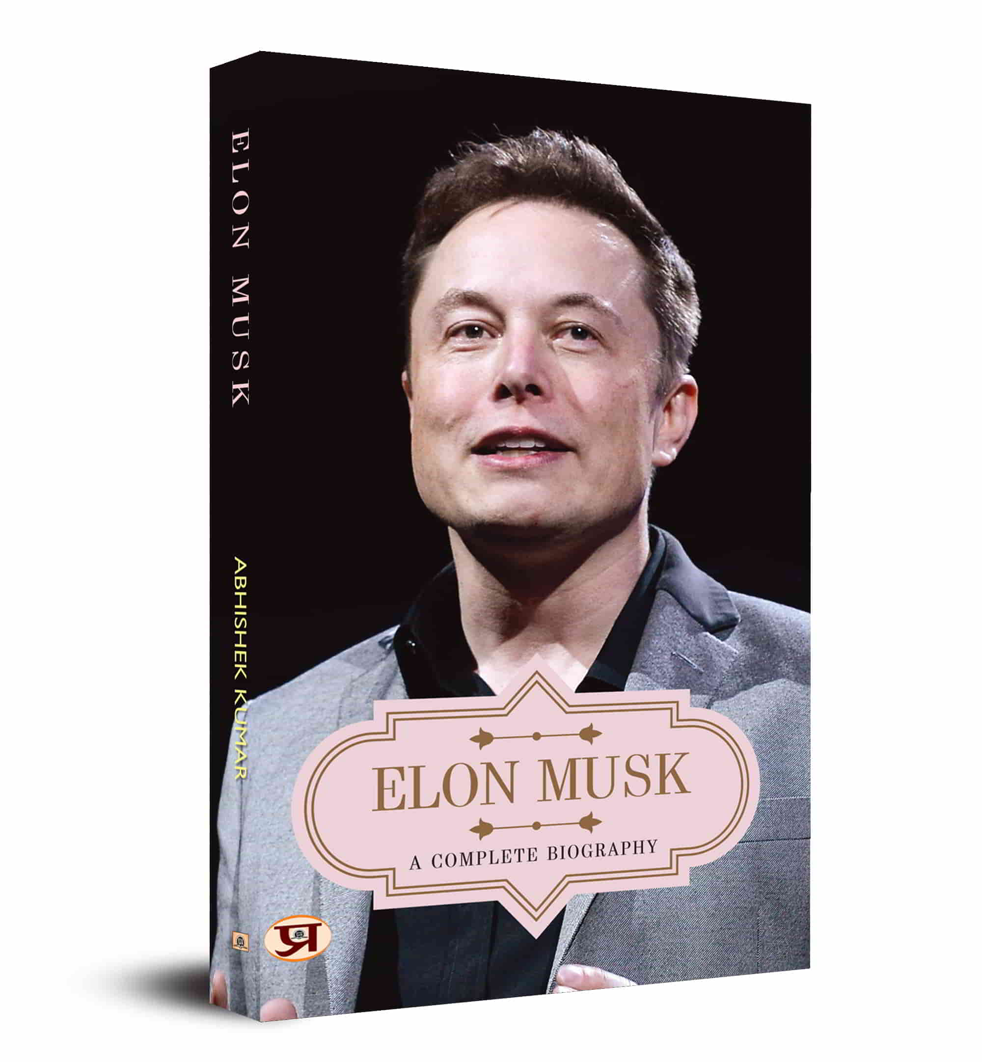 Elon Musk A Complete Biography 