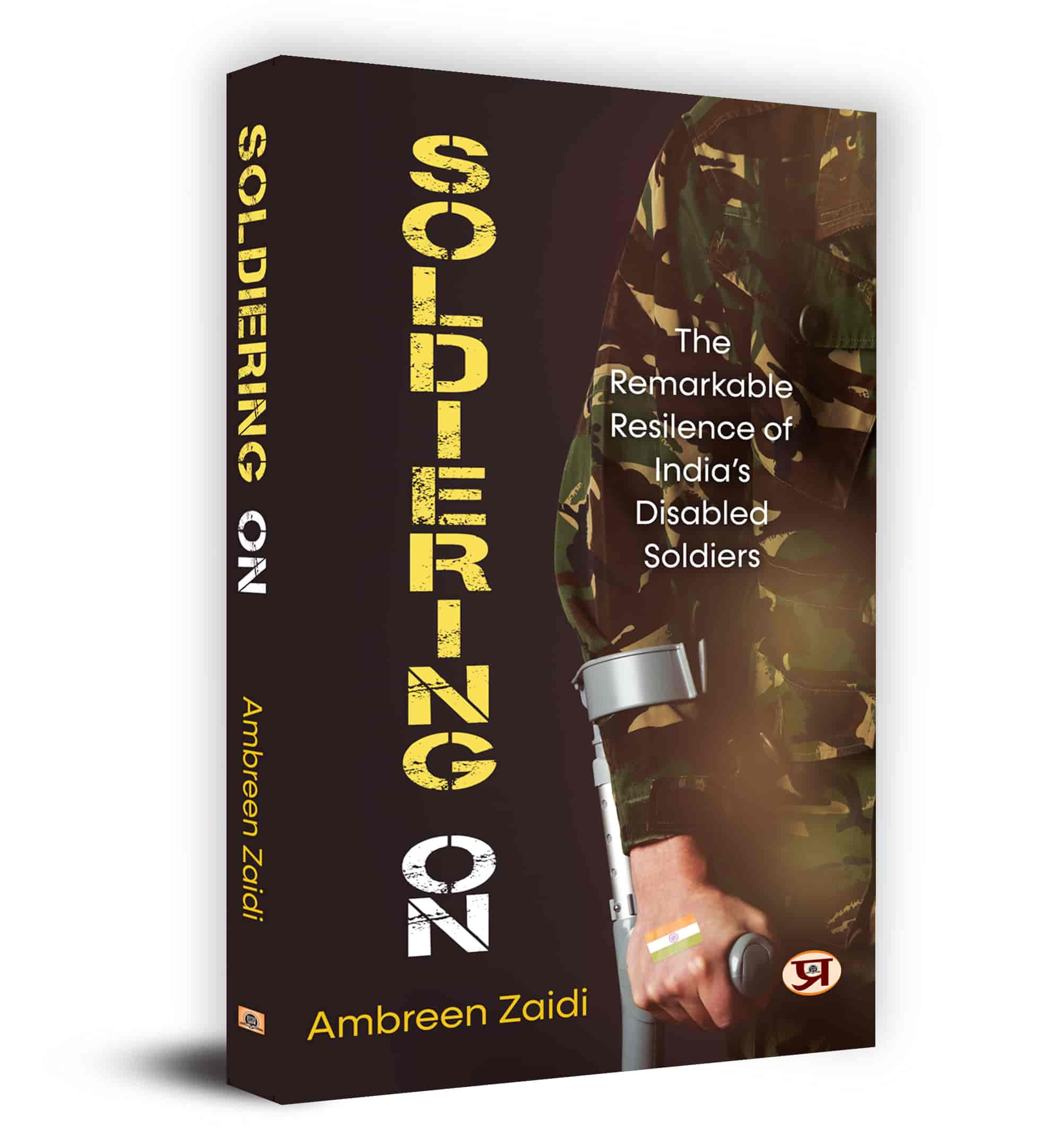 Soldiering On: The Remarkable Resilience Of India’s Disabled Soldiers Book in English- Ambreen Zaidi