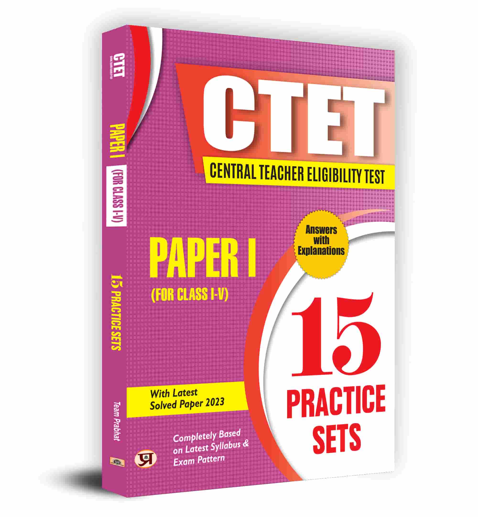 CTET Central Teacher Eligibility Test Paper-1 (Class I-V) 15 Practice Sets with Latest Solved Papers (English)