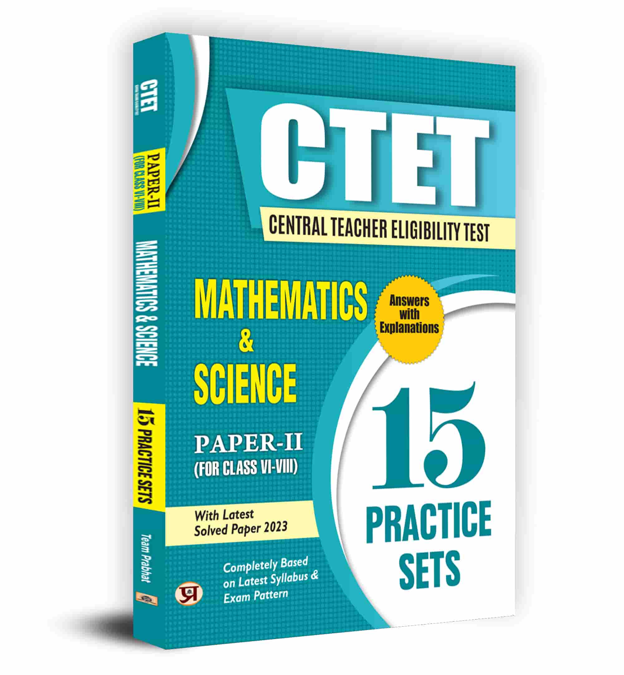 CTET Central Teacher Eligibility Test Paper-2 (Class Vi-Viii) Mathematics And Science 15 Practice Sets with Latest Solved Papers (English)