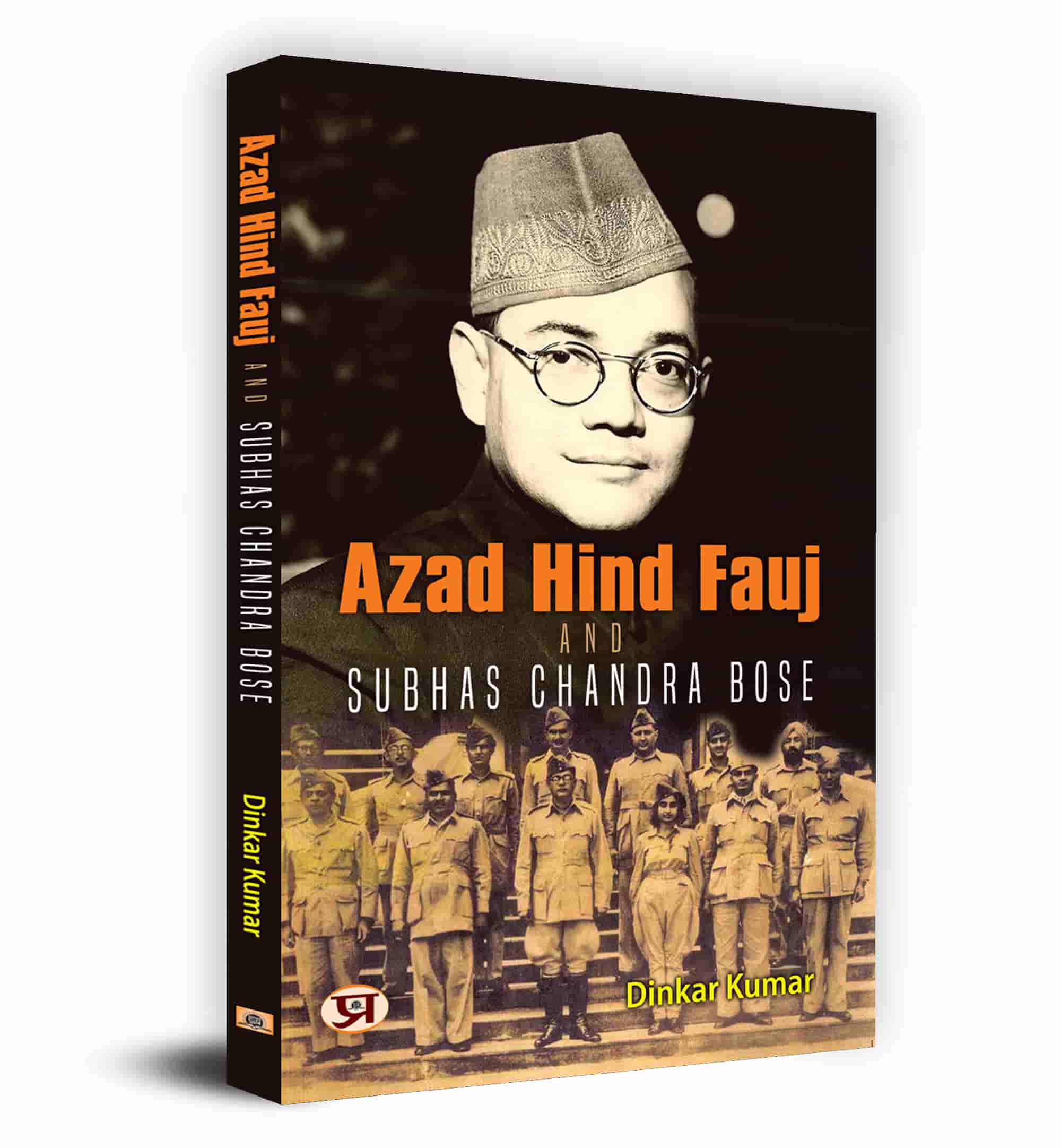 Azad Hind Fauj And Subhas Chandra Bose