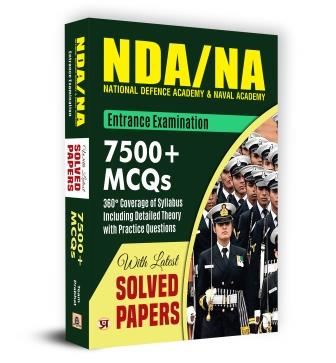 NDA/NA National Defence Academy & Naval Academy Entrance Examination Guide 7500+ MCQs With Latest Solved Papers