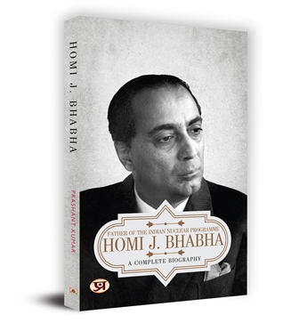 Homi J. Bhabha: A Complete Biography