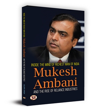 Inside The Mind Of Richest Man Of India Mukesh Ambani And The Rise Of Reliance Industries