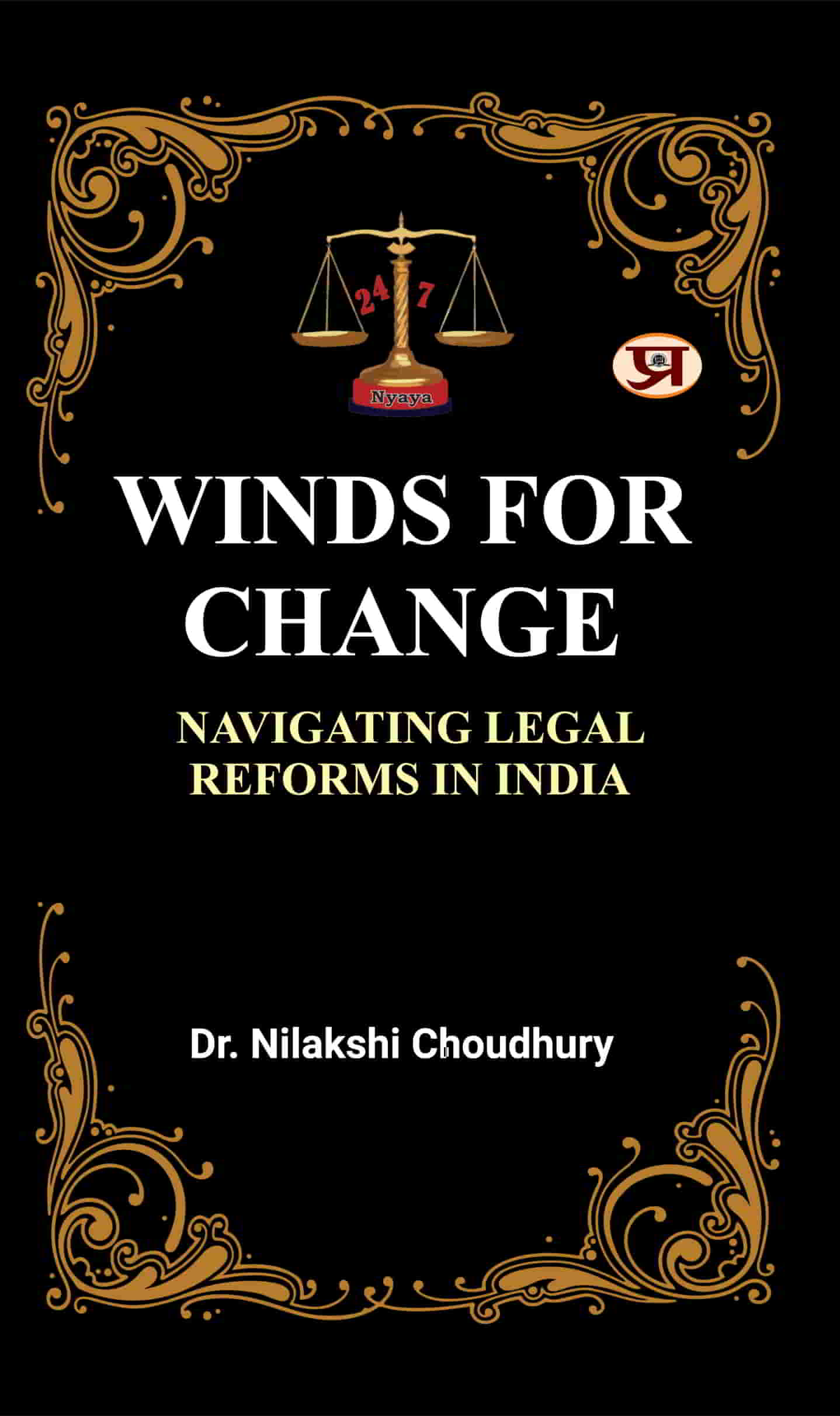 Winds For Change: Propelling Change in the Indian Judiciary (Navigating Legal Reforms in India)