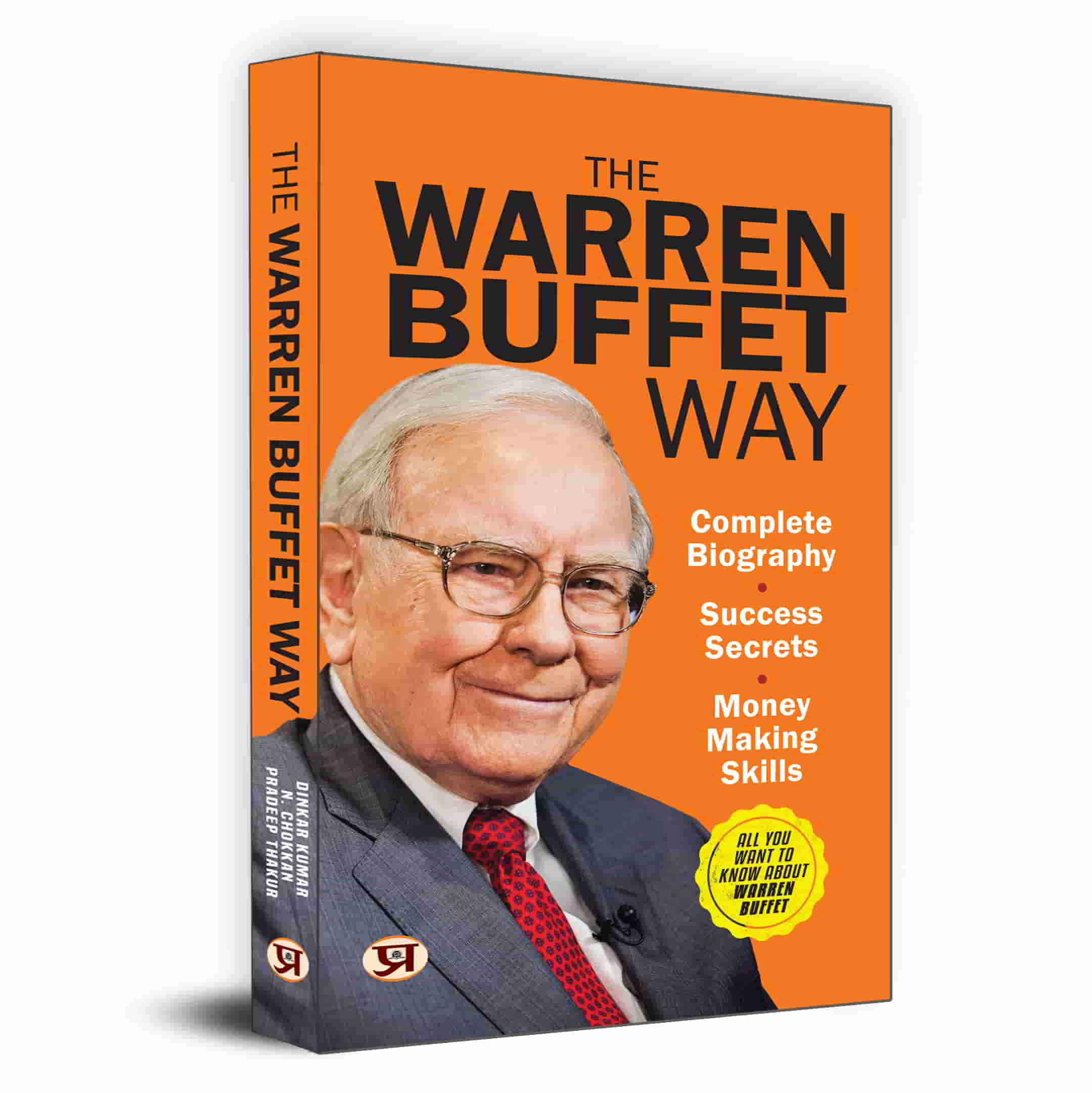 The Warren Buffett Way: Complete Biography, Success Secrets & Money Making Skills