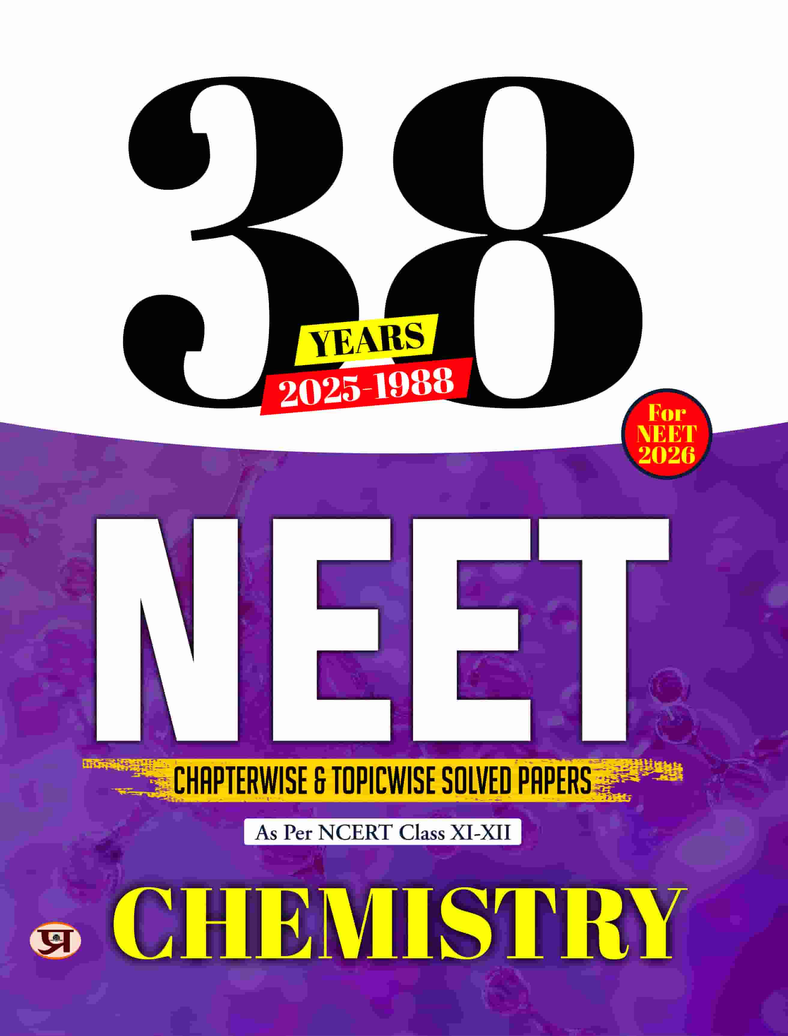 38 Years NEET Previous Year PYQs Solved Question Papers (2025-1988) | Chemistry Chapterwise Topicwise Solutions For NEET Exam 2026 | Based on NCERT Latest Syllabus