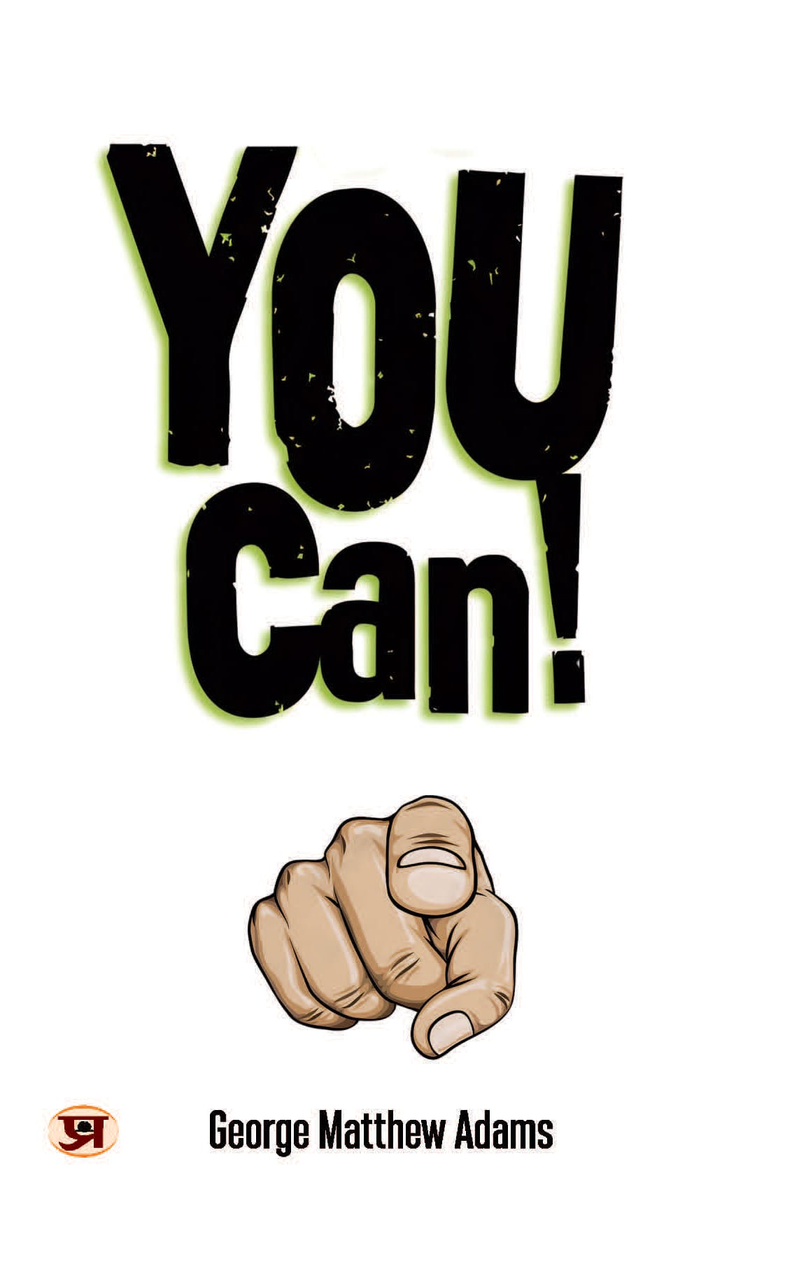 You Can By George Matthew Adams | Timeless Wisdom For Personal Growth & Success