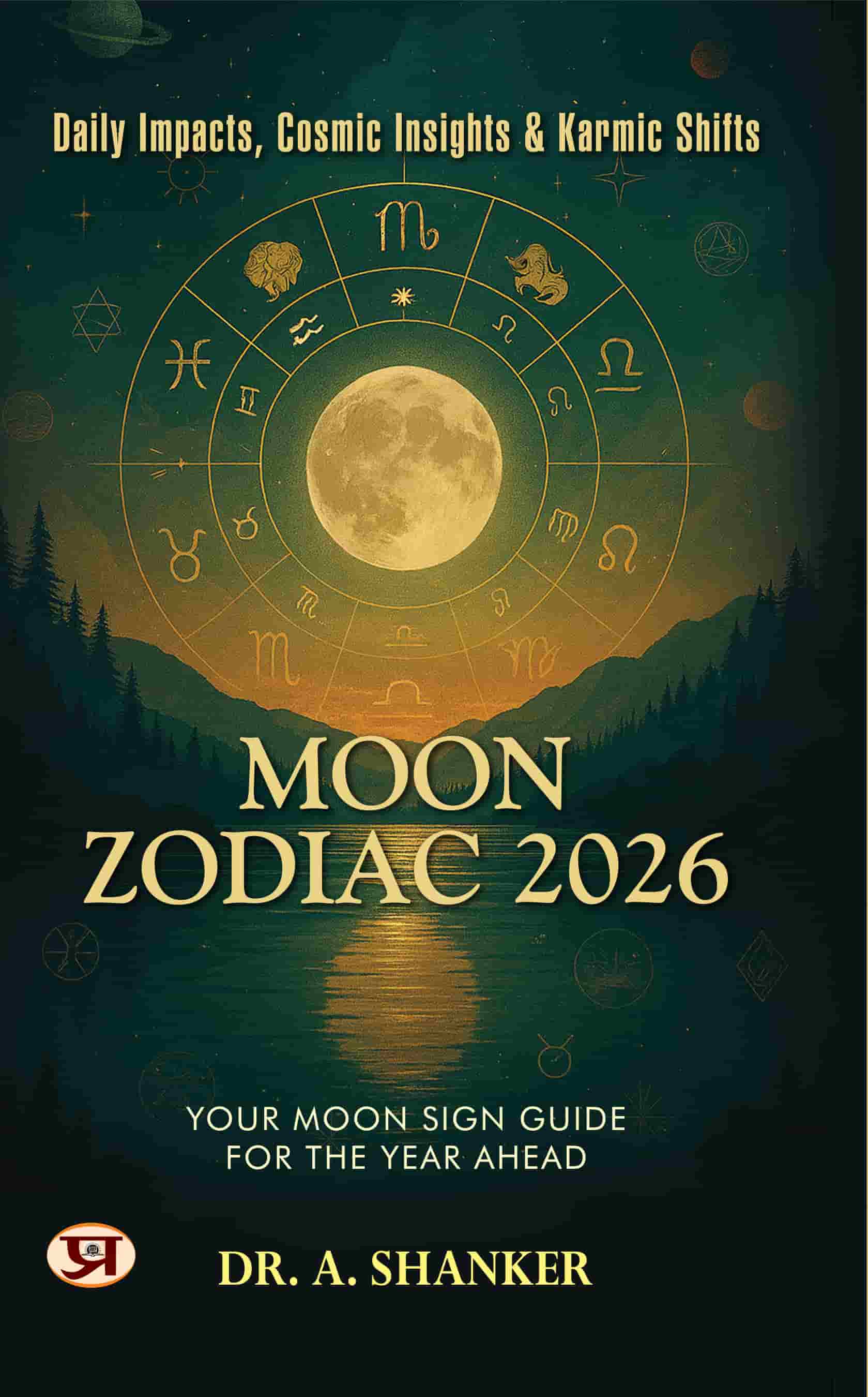 Moon Zodiac 2026 | Daily Impacts, Cosmic Insights & Karmic Shifts