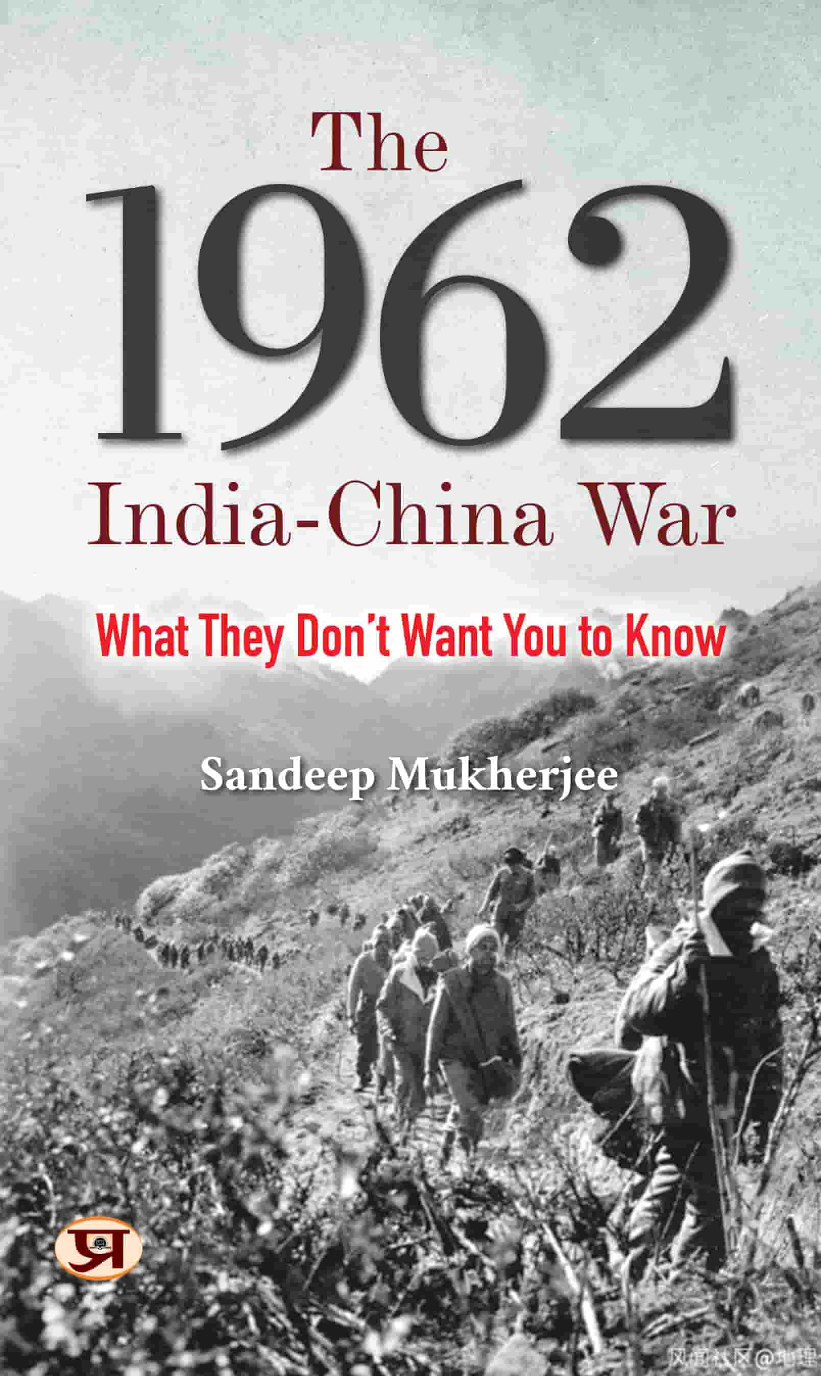 The 1962 India-China War: What They Don'T Want You To Know