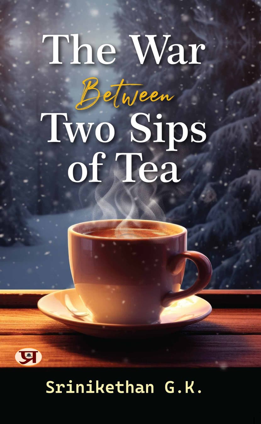 The War Between Two Sips of Tea