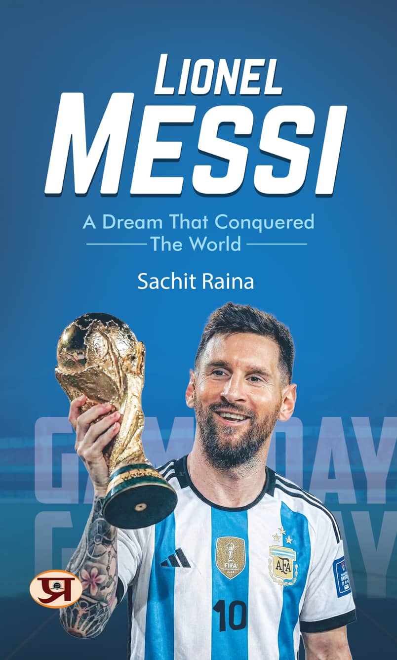 Lionel Messi: A Dream That Conquered The World