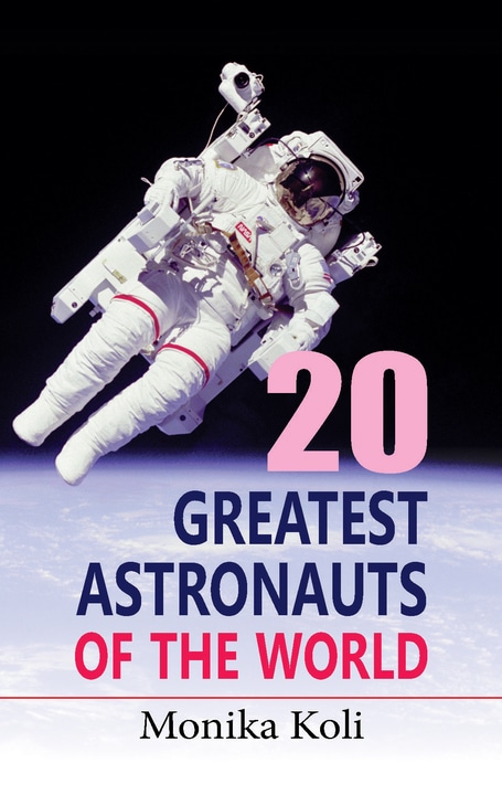 20 Greatest Astronauts of the World