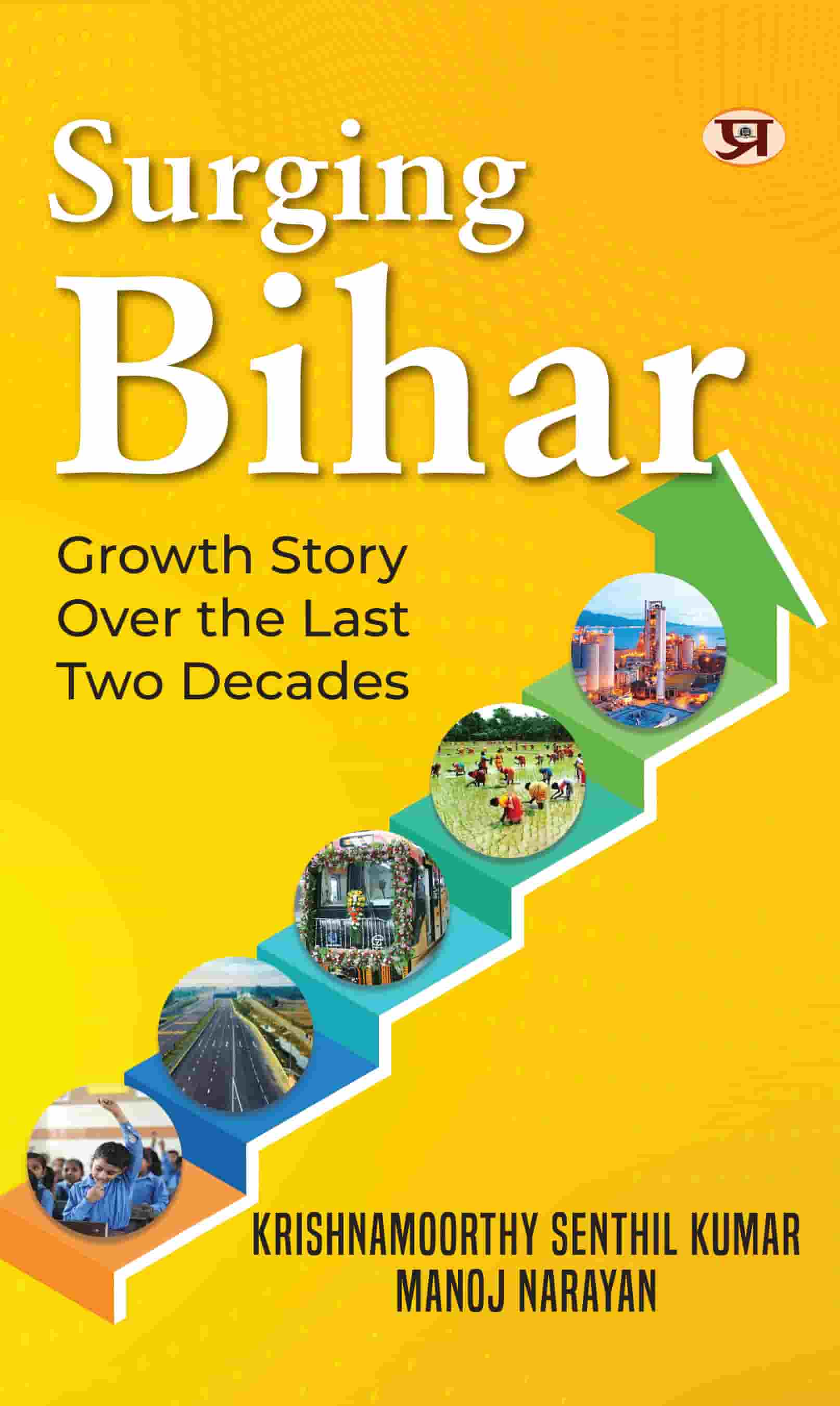 Surging Bihar: Growth Story Over The Last Two Decades