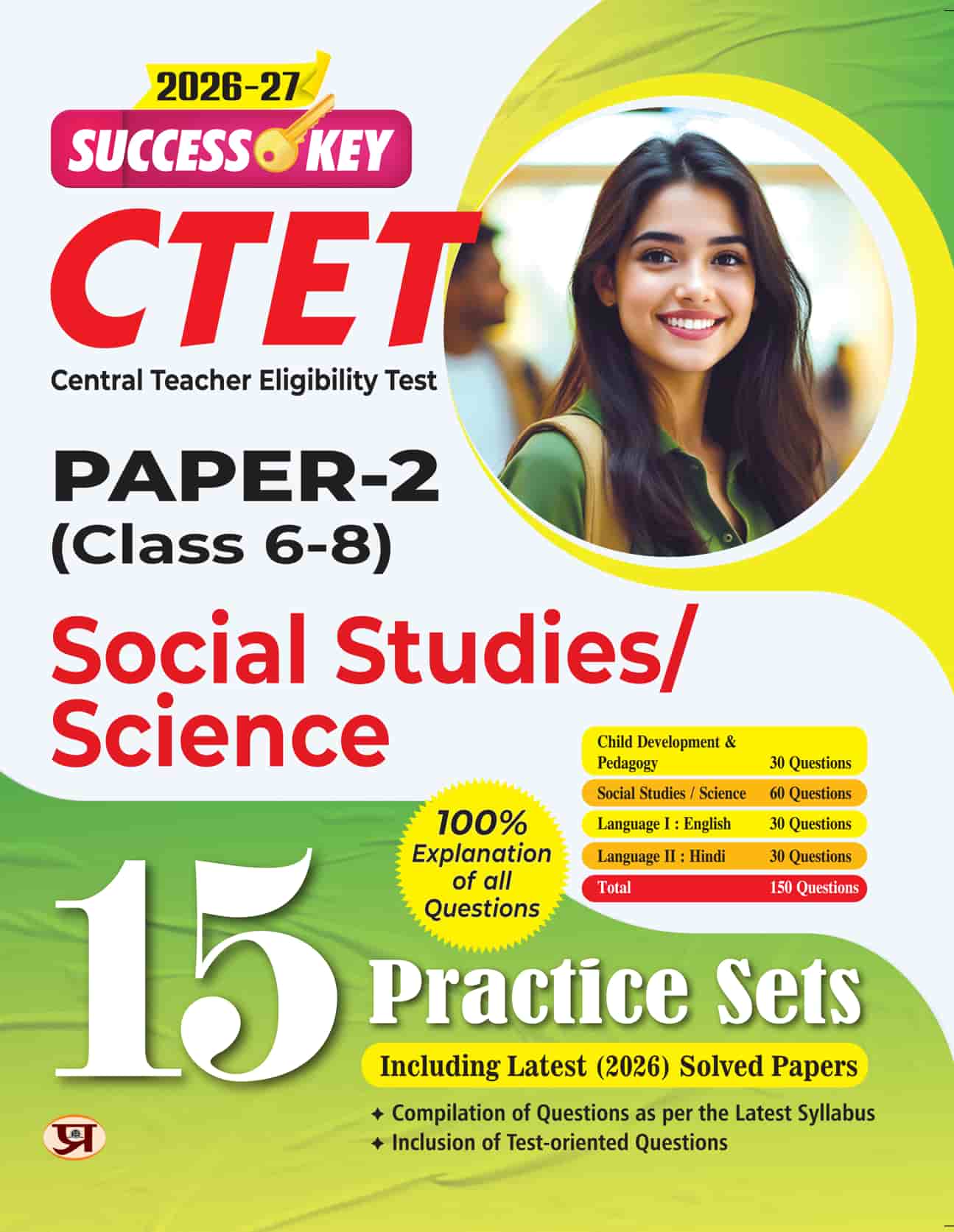 CTET Central Teacher Eligibility Test Paper-2 For Class 6 To 8 Social Studies & Science 15 Practice Sets 2025 Exam in English With Latest Solved Paper and Explanation of All Question