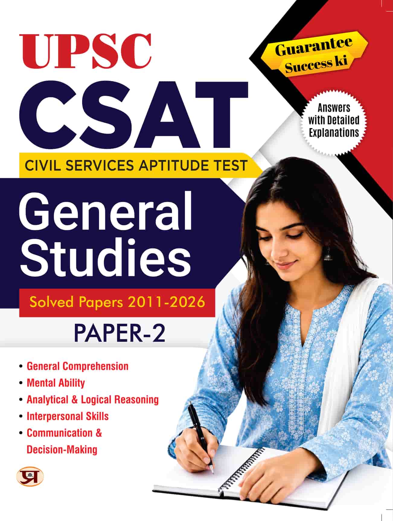 UPSC CSAT Paper 2 GS Solved Papers Exam 2026: UPSC Civil Services Aptitude Test General Studies PYQs - Previous 15 Years Solved Papers (2011-2026) Answers With Detailed Explanations