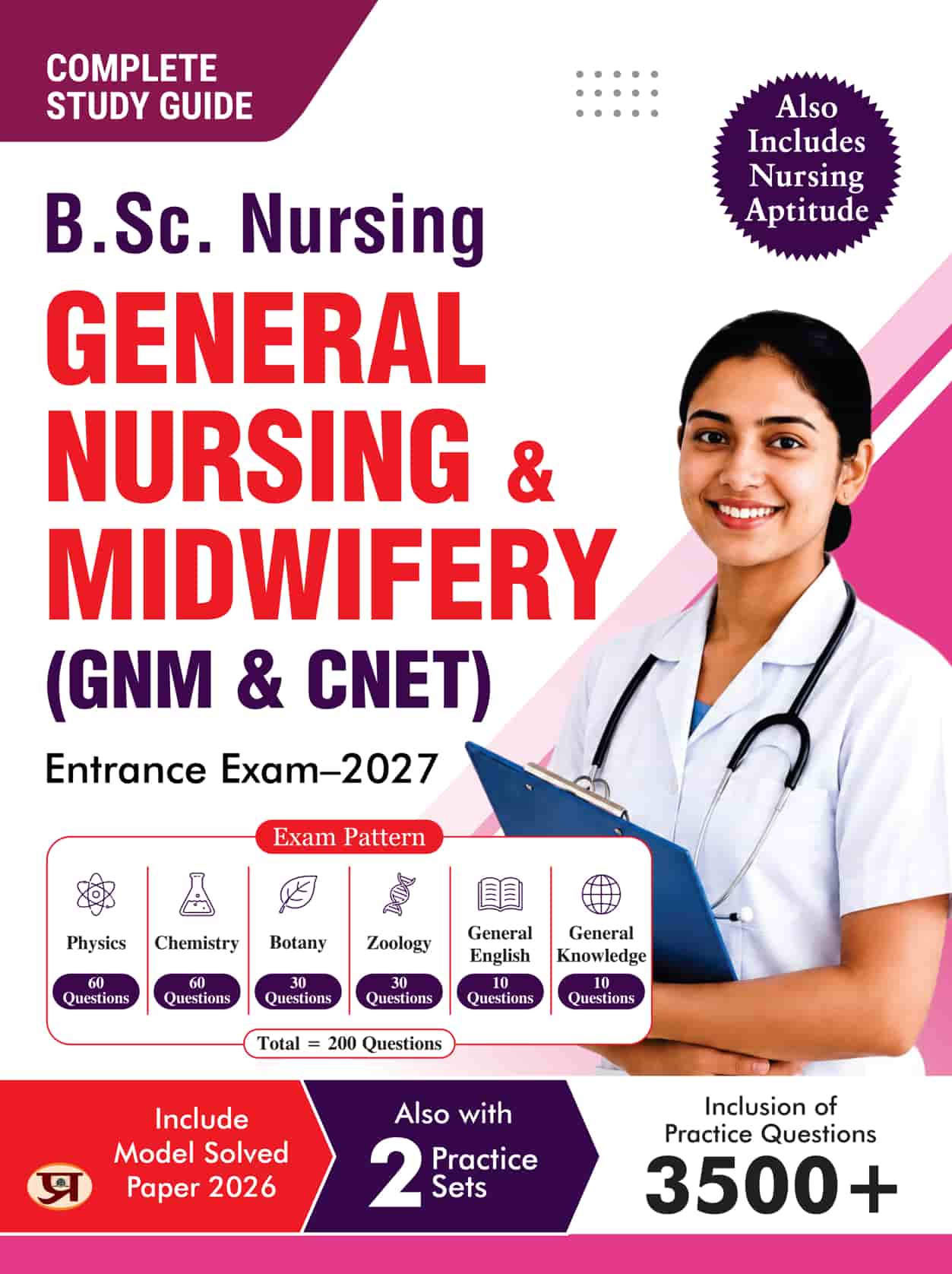 B.Sc. Nursing General Nursing & Midwifery (GNM & CNET) Training Selection Examination-2027 Complete Study Guide Also Includes Nursing Aptitude