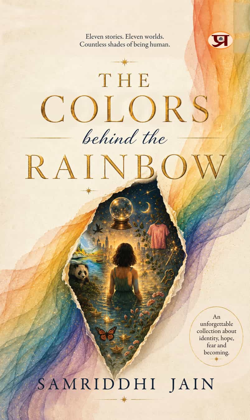 The Colors Behind The Rainbow | Beyond Every Rainbow Lies A Story Untold