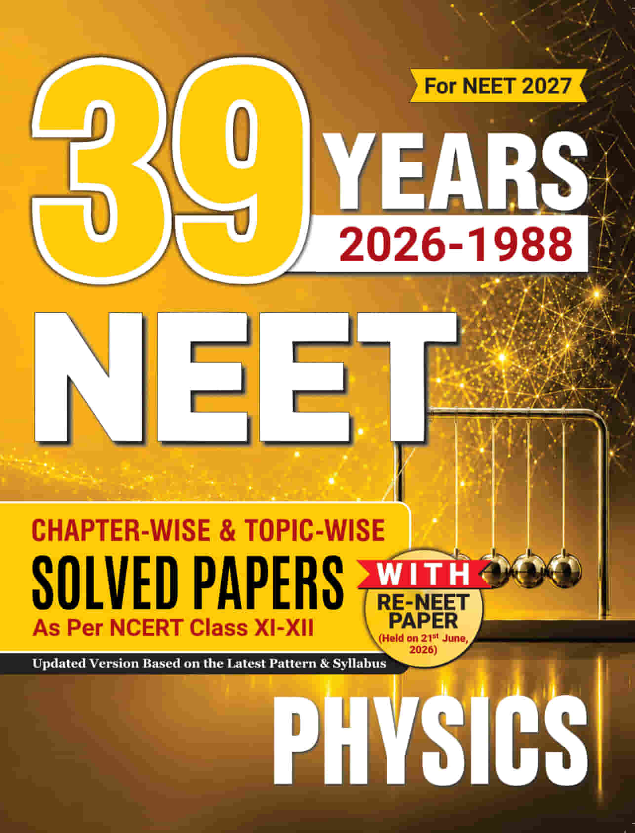 39 Years NEET Previous Year PYQs Solved Question Papers (2026-1988) | Physics Chapterwise Topicwise Solutions For NEET Exam 2027 | Based on NCERT Latest Syllabus