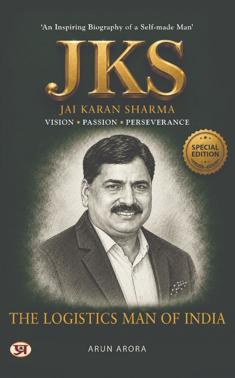 JKS : The Logistics Man of India | A Biography of Jai Karan Sharama- HB