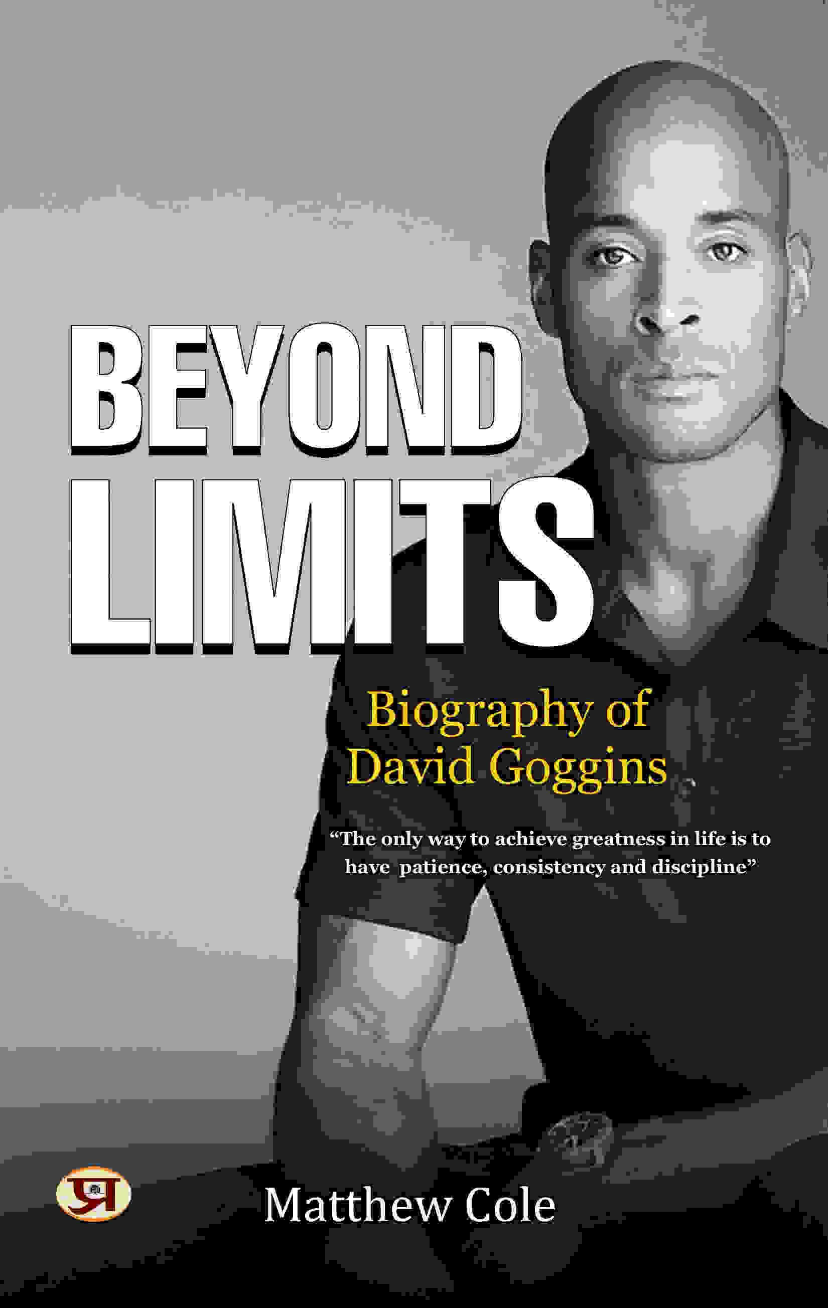 Beyond Limits: Biography of David Goggins